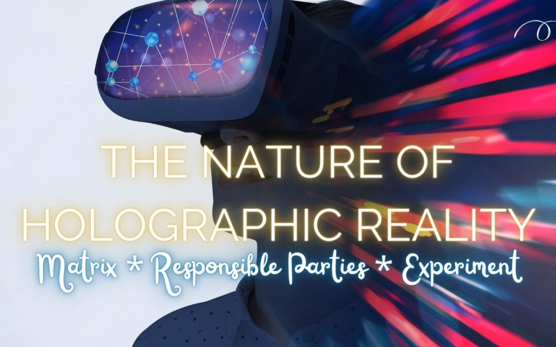 The Nature of Holographic Reality