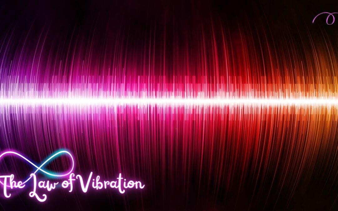 The Law of Vibration