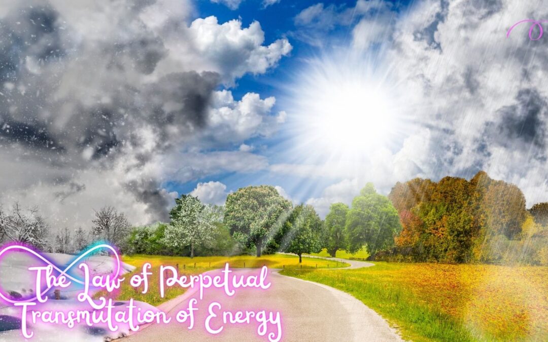 The Law of Perpetual Transmutation of Energy